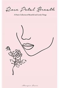 Rose Petal Breath