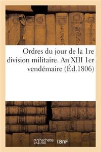 Ordres Du Jour de la 1re Division Militaire. an XIII 1er Vendémaire