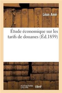 Étude Économique Sur Les Tarifs de Douanes