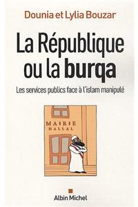 Republique Ou La Burqa (La)
