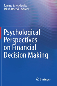 Psychological Perspectives on Financial Decision Making