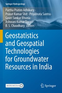 Geostatistics and Geospatial Technologies for Groundwater Resources in India