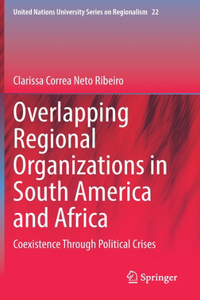 Overlapping Regional Organizations in South America and Africa