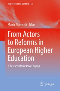 From Actors to Reforms in European Higher Education