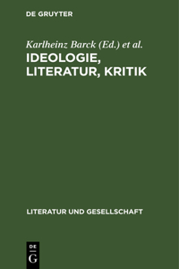 Ideologie, Literatur, Kritik: Französische Beiträge Zur Marxistischen Literaturtheorie