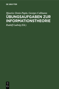 Übungsaufgaben Zur Informationstheorie