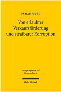 Von erlaubter Verkaufsforderung und strafbarer Korruption