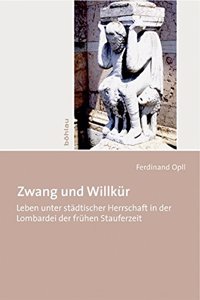 Zwang Und Willkur