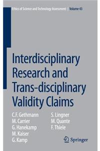 Interdisciplinary Research and Trans-Disciplinary Validity Claims