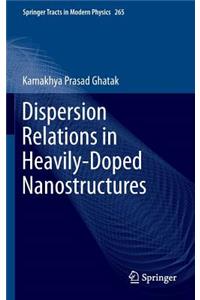 Dispersion Relations in Heavily-Doped Nanostructures