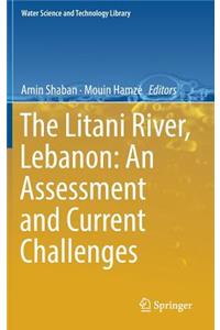Litani River, Lebanon: An Assessment and Current Challenges