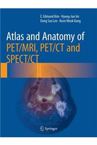 Atlas and Anatomy of Pet/Mri, Pet/CT and Spect/CT