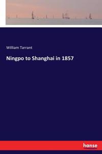 Ningpo to Shanghai in 1857