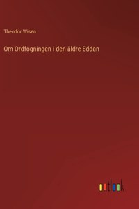 Om Ordfogningen i den äldre Eddan