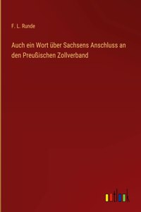 Auch ein Wort über Sachsens Anschluss an den Preußischen Zollverband