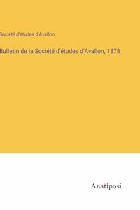 Bulletin de la Société d'études d'Avallon, 1878