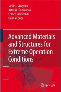 Advanced Materials and Structures for Extreme Operating Conditions