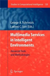 Multimedia Services in Intelligent Environments