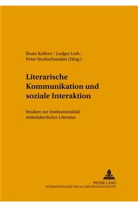 Literarische Kommunikation Und Soziale Interaktion