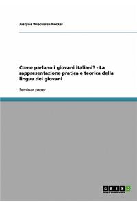 Come parlano i giovani italiani? - La rappresentazione pratica e teorica della lingua dei giovani