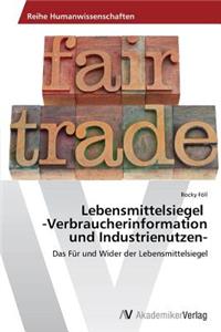 Lebensmittelsiegel -Verbraucherinformation Und Industrienutzen-