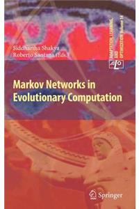 Markov Networks in Evolutionary Computation