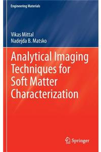 Analytical Imaging Techniques for Soft Matter Characterization