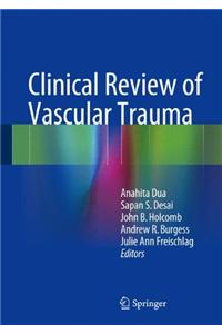 Clinical Review of Vascular Trauma