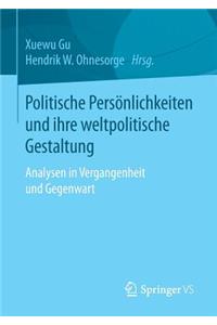 Politische Persönlichkeiten Und Ihre Weltpolitische Gestaltung