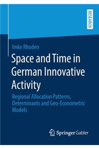 Space and Time in German Innovative Activity