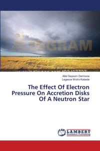 Effect Of Electron Pressure On Accretion Disks Of A Neutron Star