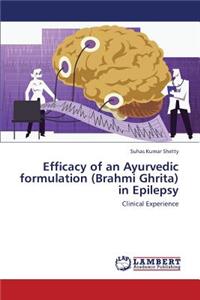 Efficacy of an Ayurvedic formulation (Brahmi Ghrita) in Epilepsy