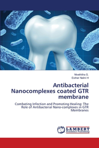 Antibacterial Nanocomplexes coated GTR membrane