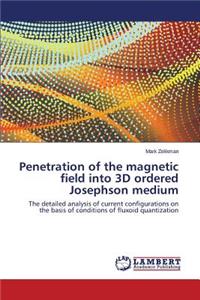 Penetration of the magnetic field into 3D ordered Josephson medium