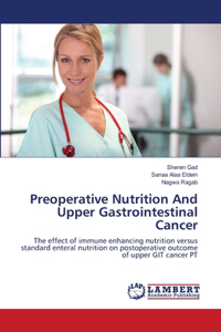 Preoperative Nutrition And Upper Gastrointestinal Cancer