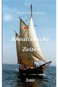 Rhealistische Zeiten