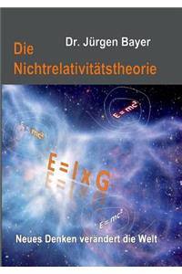 Die Nichtrelativitätstheorie