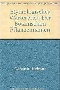 Etymologisches Warterbuch Der Botanischen Pflanzennamen