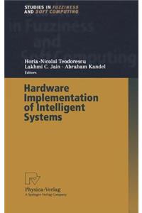 Hardware Implementation of Intelligent Systems