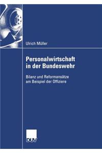 Personalwirtschaft in Der Bundeswehr: Bilanz Und Reformansätze Am Beispiel Der Offiziere