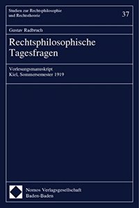 Rechtsphilosophische Tagesfragen