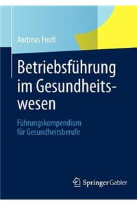 Betriebsführung im Gesundheitswesen