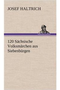 120 Sachsische Volksmarchen Aus Siebenburgen