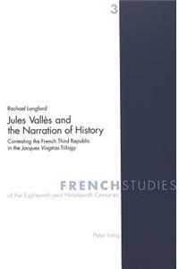 Jules Vallès and the Narration of History