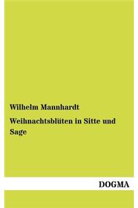 Weihnachtsblüten in Sitte und Sage