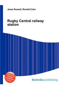 Rugby Central Railway Station