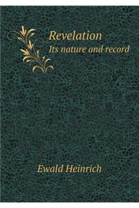 Revelation Its Nature and Record