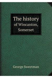 The History of Wincanton, Somerset