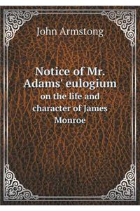 Notice of Mr. Adams' Eulogium on the Life and Character of James Monroe
