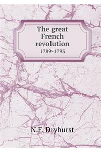 The Great French Revolution 1789-1793